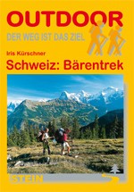 Schweiz: Bärentrek