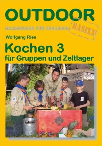 Kochen 3 für Gruppen und Zeltlager