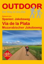 Spanien: Jakobsweg Via de la Plata Mozarabischer Jakobsweg