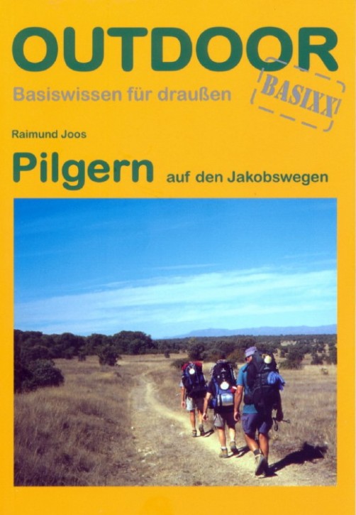 Pilgern auf den Jakobswegen